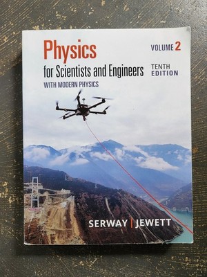 Physics for Scientists and Engineers, Volume 2 by Raymond Serway and John Jewett