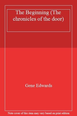 The Beginning (The chronicles of the door),Gene Edwards
