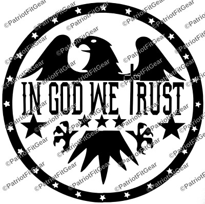 In God We Trust,12''x12'',Eagle,One Nation Under God,We The People,USA,Vinyl Decal