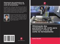 Rahul Borate | OtimizaçãO Dos ParâMetros De Corte Para Minimizar A ForçA De...