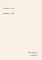 War Is Kind Stephen Crane