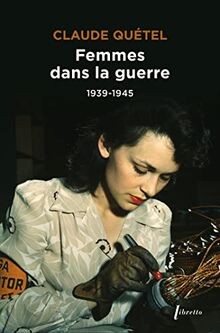 Femmes dans la guerre 1939-1945 von Quetel, Claude | Buch | Zustand gut
