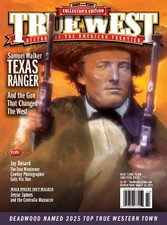 True West Magazine (January February 2025 Issue) Samuel Walker Texas Ranger