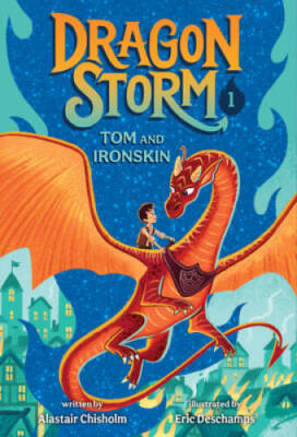 Dragon Storm 1: Tom and Ironskin - Paperback By Chisholm, Alastair - GOOD