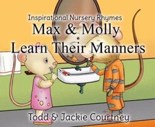 Max and Molly Learn Their Manners; Max Rhyme- hardcover, 9781945200014, Courtney