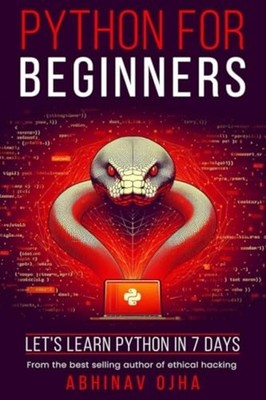 Python for Beginners Let's Learn Python in 7 Days - Paperback NEW Abhinav Ojha 2