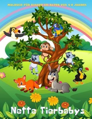 Nette Tierbabys - Malbuch Fr Kinder Im Alter Von 4-8 Jahren by Kostja Kurth Pape