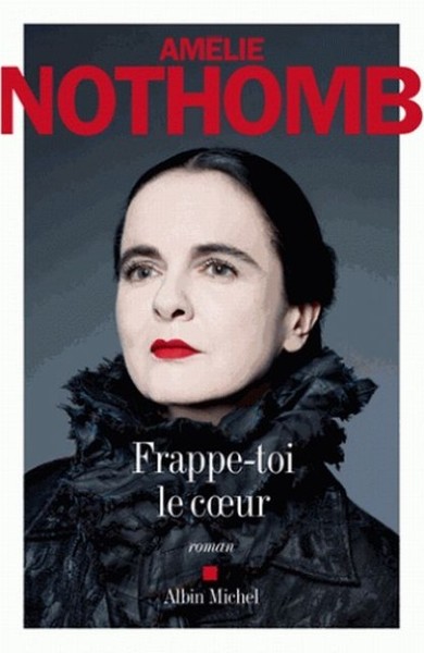 Frappe-Toi Le Coeur AméLie Nothomb-image