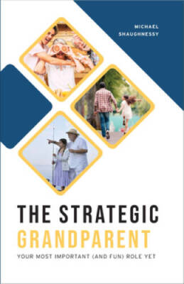 The Strategic Grandparent: Your Most Important (and Fun) Role Yet - GOOD