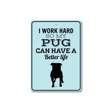 Pug Sign, Pug Decor, Pug Owner Sign, Pug Lover Aluminum Metal Sign