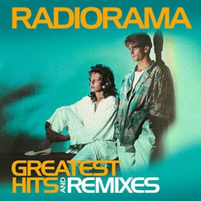 Greatest Hits & Remixes by Radiorama (Record, 2015)