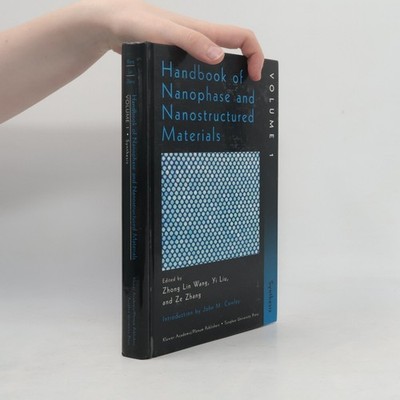 Handbook of Nanophase and Nanostructured Materials: Volume I  |  Yi Liu