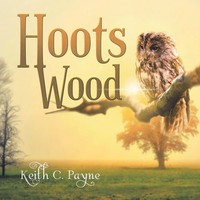 Keith C. Payne | Hoots Wood | Taschenbuch | Englisch (2022) | Authorhouse Uk