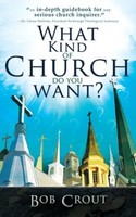 Bob Crout | What Kind Of Church Do You Want? | Taschenbuch | Englisch (2015)