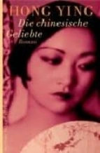 Hong Ying Die Chinesische Geliebte Biografischer Roman Taschenbuch Liebe China