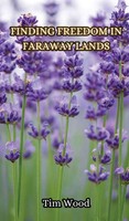 Tim Wood | Finding Freedom In Faraway Lands | Buch | Englisch (2024)