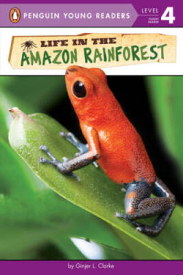 Life in the Amazon Rainforest (Penguin Young Readers, Level 4) - GOOD