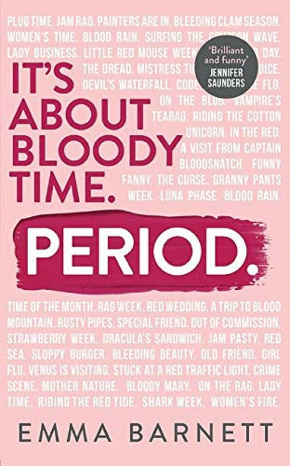 Period: Hilarious, Heartfelt Stories from the Award Winning by Emma Barnett NEW