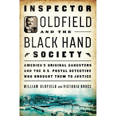 Inspector Oldfield and the Black Hand Society by William Oldfield