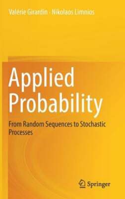 Applied Probability: From Random Sequences to Stochastic Processes by Girardin