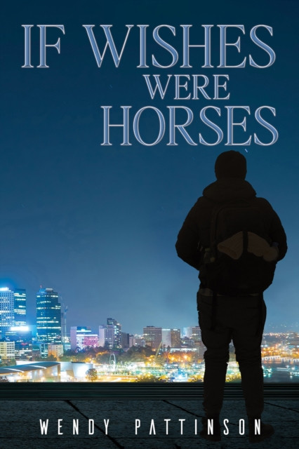 If Wishes Were Horses by Wendy Pattinson (Paperback Book)