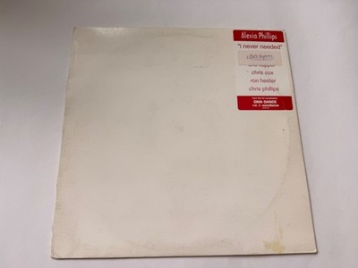 Alexia Phillips - I Never Needed  Vinyl 12'' Remixes 1996 House Freestyle LP