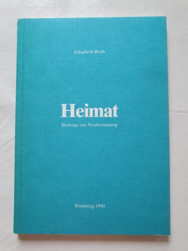 Bamberg Heimat Beiträge zur Neubesinnung Elisabeth Roth 1990