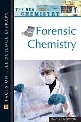 Forensic Chemistry (Facts on File Science Dictionary) by Newton, PH D David E