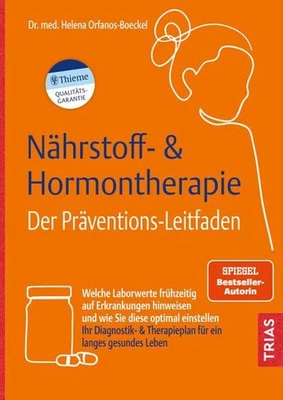 Helena Orfanos-Boeckel / Nährstoff- & Hormontherapie - Der Präventions-Leitf ... - Bild 1 von 4