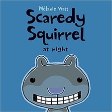 Scaredy Squirrel at Night by Watt, Mélanie