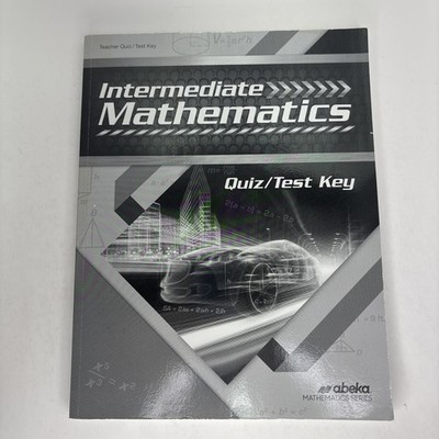 Abeka Intermediate Mathematics Quiz/Test Key- Good