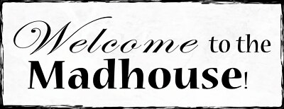 Holzschild 27x10 welcome to the Madhouse Wand Deko Bar Kneipe Cafe Sammler Gesch