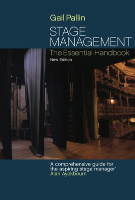 Stage Management: The Essential Handbook | Gail Pallin | Taschenbuch | Englisch