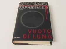 VUOTO DI LUNA - Michael Connelly - 2000 Rilegato Piemme NUOVO