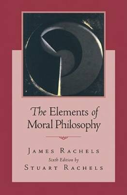 The Elements of Moral Philosophy - Paperback By Rachels, James - GOOD