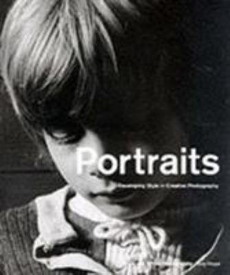 Portraits : Developing Style in Creative Photography Hardcover Te