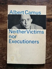 Neither Victims nor Executioners (1972) Albert Camus