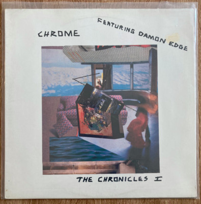 CHROME Feat DAMON EDGE The Chronicles I CLEAR Vinyl LP Album 12'' 1987 RE Dossier
