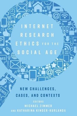 Internet Research Ethics for the Social Age - 9781433142666