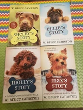 W. BRUCE CAMERON - LOT OF 4 HARDCOVER BOOKS - SHELBY, MOLLY, ELLIE, MAX, - STORY