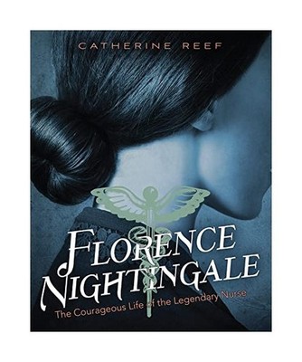 Florence Nightingale: The Courageous Life of the Legendary Nurse: The Courageous