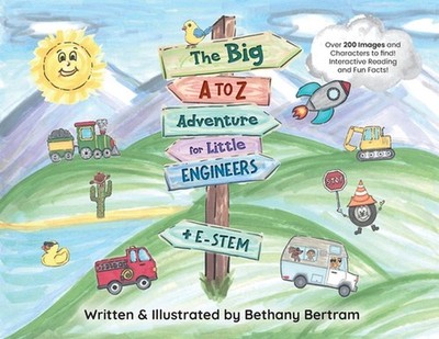 The Big A to Z Adventure for Little Engineers: E-Stem by Bethany Bertram Paperba