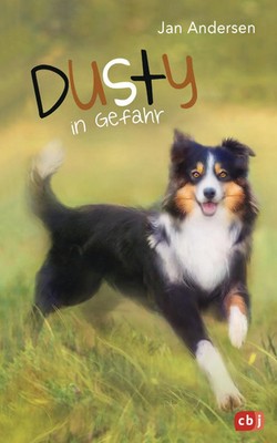 Dusty in Gefahr | Ein spannendes Abenteuer für alle Hundefans ab 10 Jahren | cbj