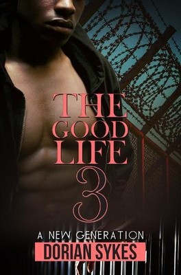 Dorian Sykes The Good Life Part 3 (Taschenbuch)
