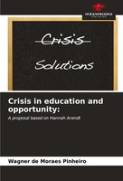 Wagner De Moraes Pinheiro | Crisis In Education And Opportunity: | Taschenbuch