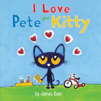Pete the Kitty: I Love Pete the Kitty (Pete the Cat) - Board book - VERY GOOD
