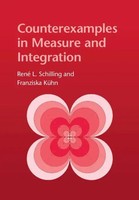 Counterexamples In Measure And Integration | Franziska Kuhn (U. A.) | Englisch