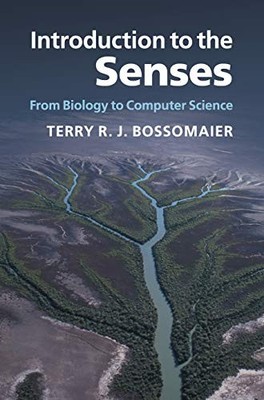 Introduction to the Senses: From Biology to Computer Science,Ter
