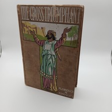 The Cross Triumphant by Florence Kingsley (1898 Hardcover) GROSSET & DUNLAP
