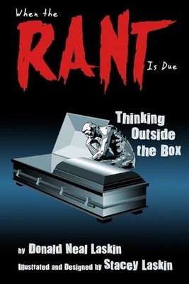 When the Rant Is Due: Thinking Outside the Box by Donald Laskin (English) Paperb